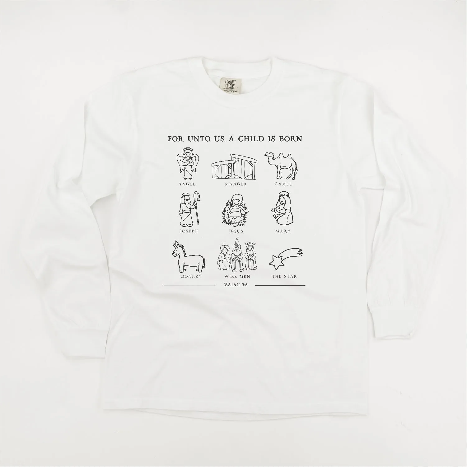 For Unto Us A Child Is Born - LONG SLEEVE Comfort Colors Tee