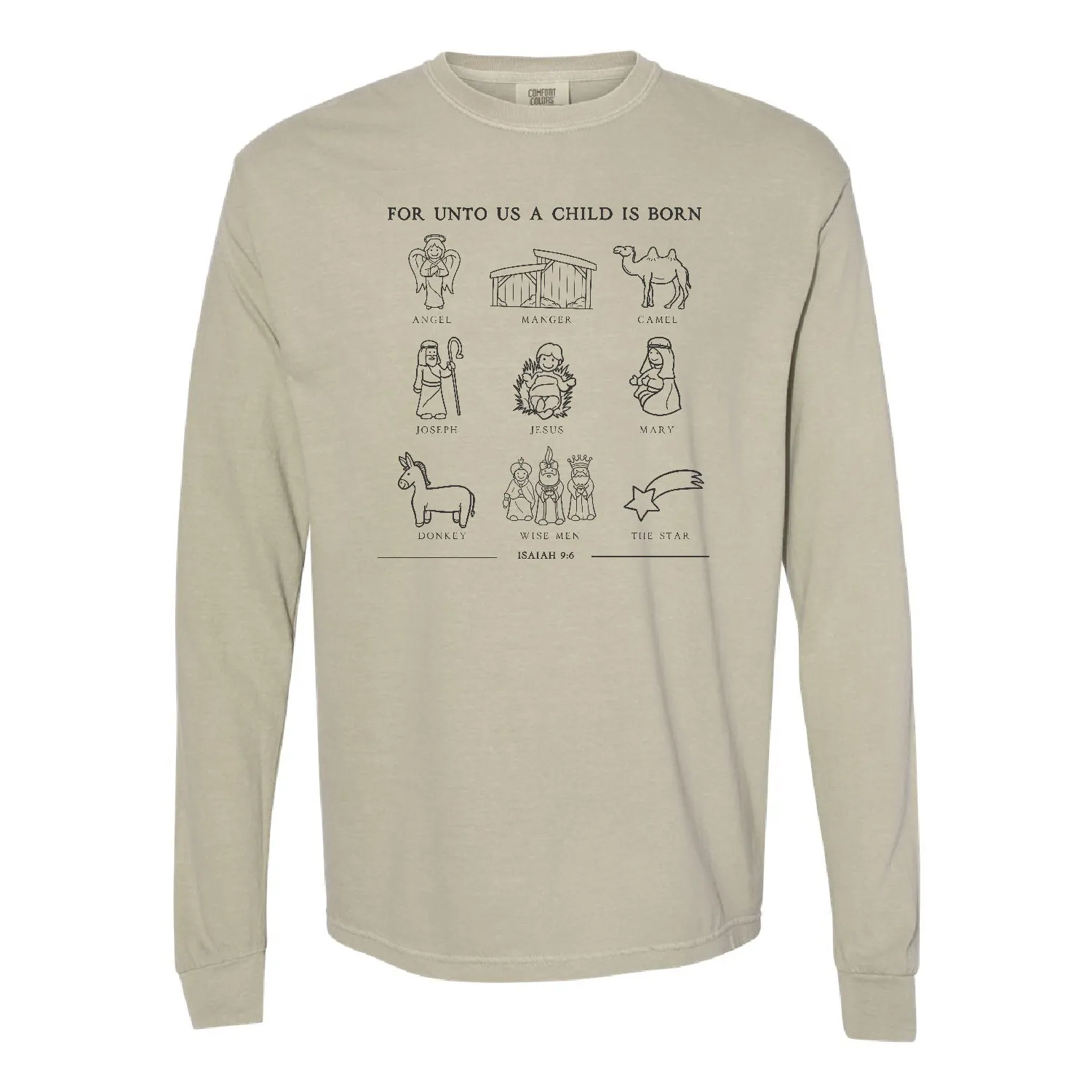 For Unto Us A Child Is Born - LONG SLEEVE Comfort Colors Tee