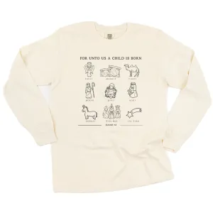 For Unto Us A Child Is Born - LONG SLEEVE Comfort Colors Tee